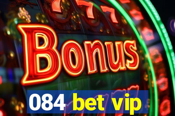 084 bet vip